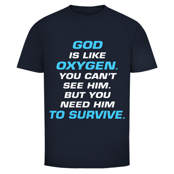 Herren T-Shirt god is like oxygen