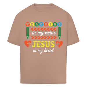 Oversize T-Shirt teaching in my veins jesus in my heart