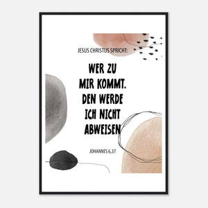 wer zu mir kommt johannes 6,37 Poster mit Holzrahmen