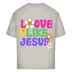 Oversize T-Shirt love like jesus