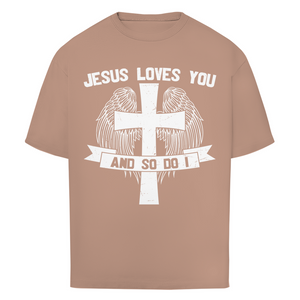Oversize T-Shirt jesus loves you and so do i