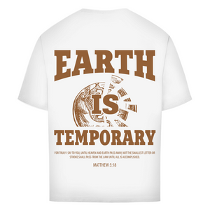 Oversize T-Shirt earth ist temporary matthew 5:18