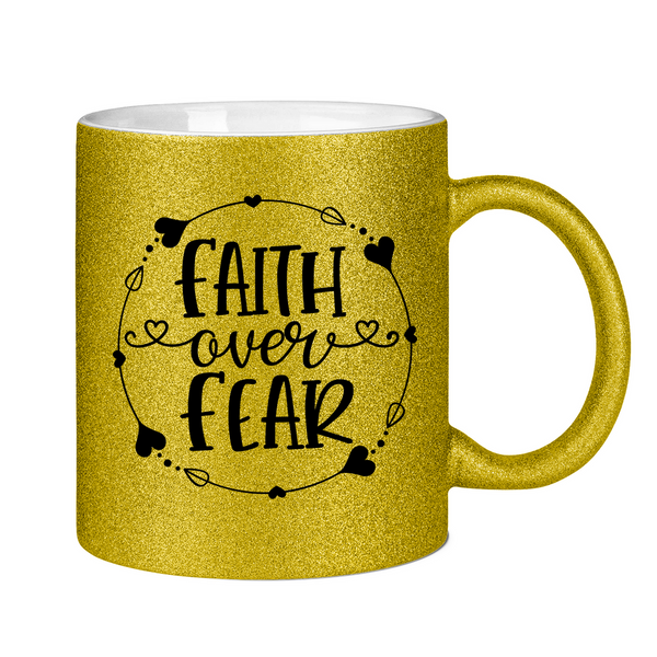 Glitzertasse faith over fear