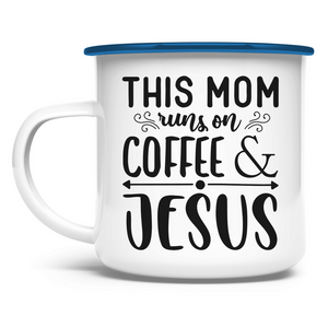 Emaille Tasse this mom runs on coffee & jesus