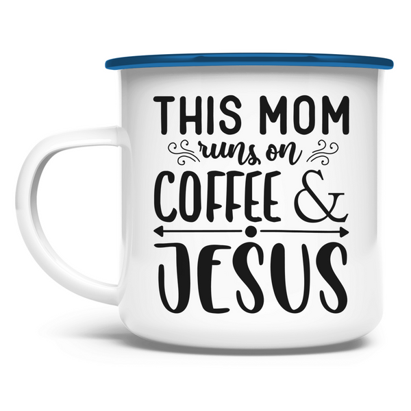 Emaille Tasse this mom runs on coffee & jesus