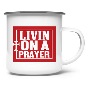 Emaille Tasse living on a prayer