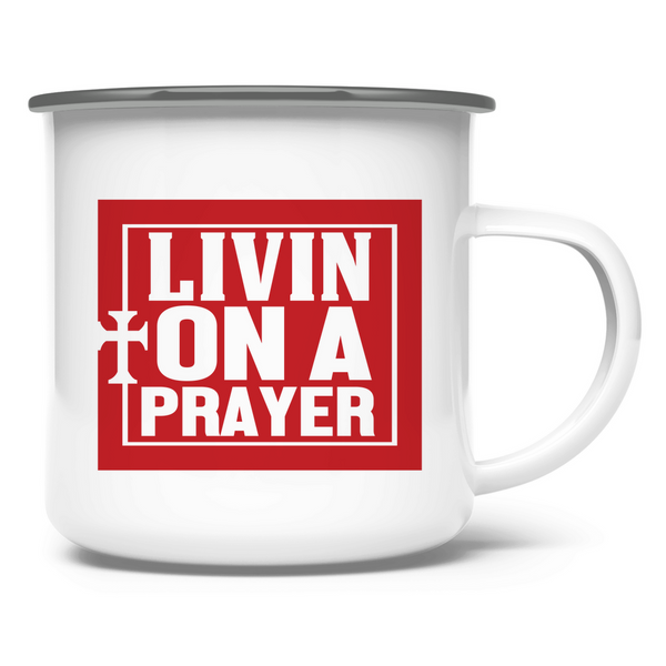 Emaille Tasse living on a prayer