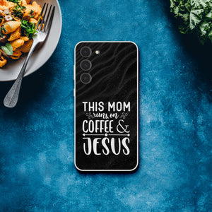 this mom runs on coffee & jesus Samsung-Hülle