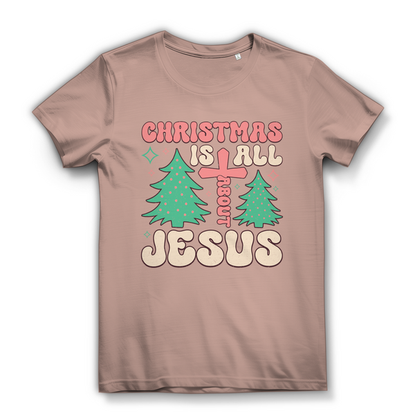 Damen Bio T-Shirt christmas is all about jesus