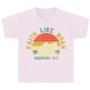 Kinder T-Shirt faith like noah habrews 11:7