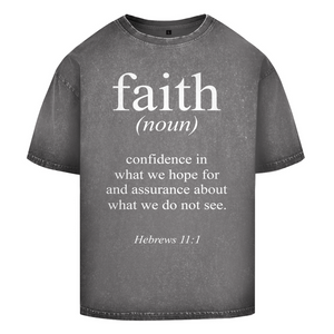 Oversize Washed T-Shirt faith hebrews 11:1