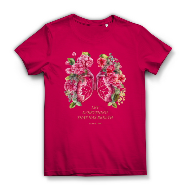 Damen Bio T-Shirt let everything that has breath psalm 150:6