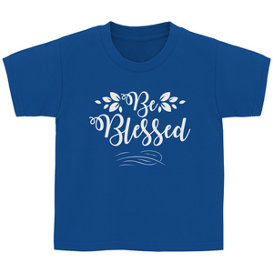 Kinder T-Shirt be blessed