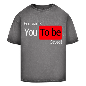 Oversize Washed T-Shirt god wants you to be saved