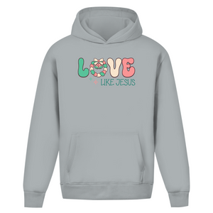 Oversize Hoodie Ohne Kordel love like jesus