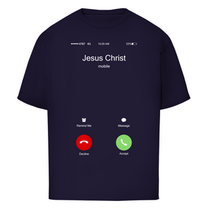 Oversize T-Shirt jesus christ is calling