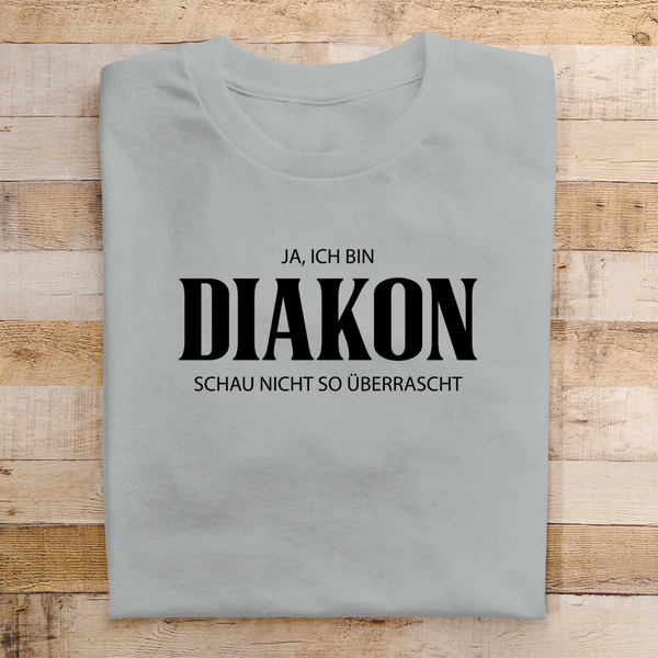 Herren T-Shirt ja ich bin diakon