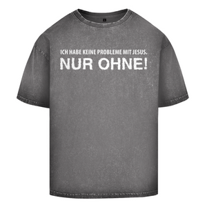 Oversize Washed T-Shirt keine probleme mit jesus