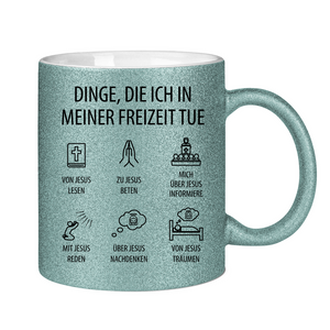Glitzertasse dinge die ich in meiner freizeit tue