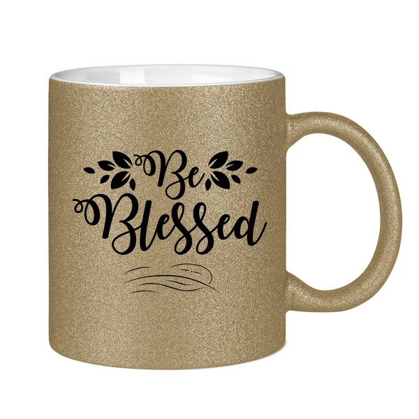 Glitzertasse be blessed