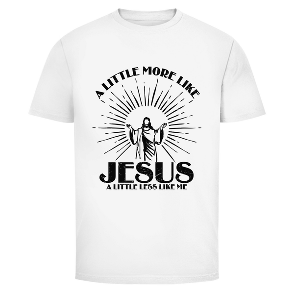 Herren T-Shirt a little more like jesus