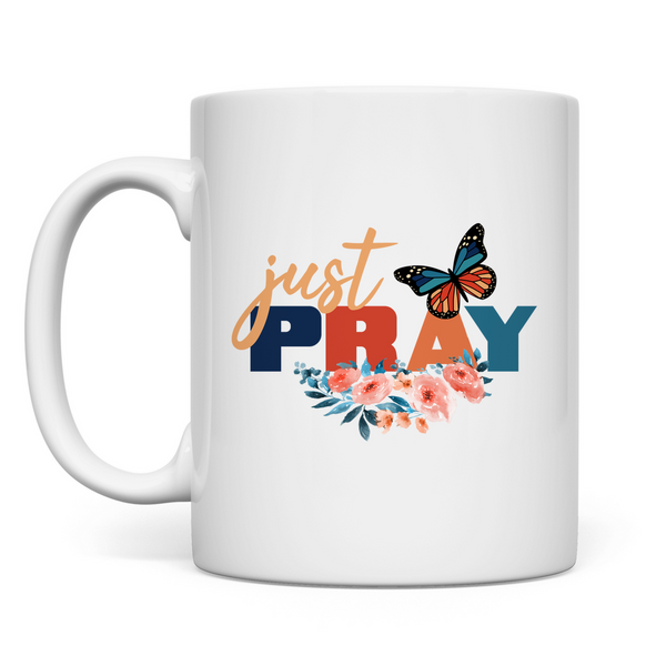 Tasse just pray