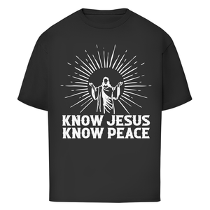 Oversize T-Shirt know jesus know peace