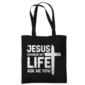 Tragetasche jesus changed my life ask me how