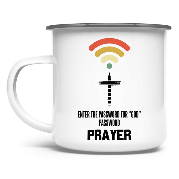 Emaille Tasse password for god is prayer