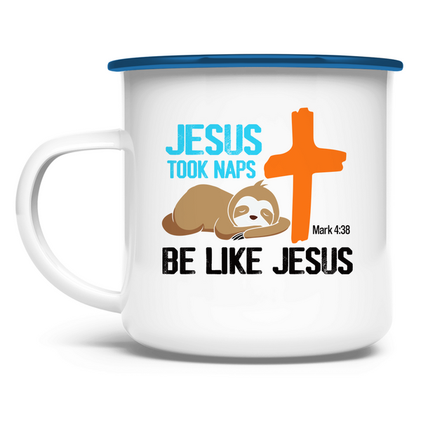 Emaille Tasse jesus took naps mark 4:38