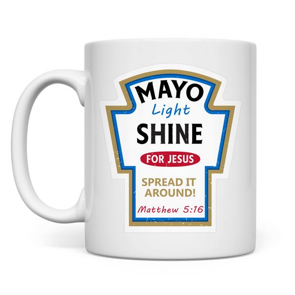 Tasse mayo light shine Matthew 5:16