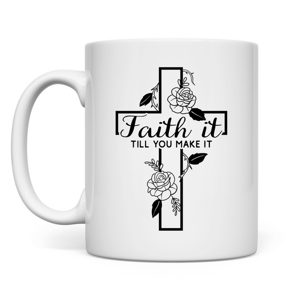 Tasse faith it till you make it