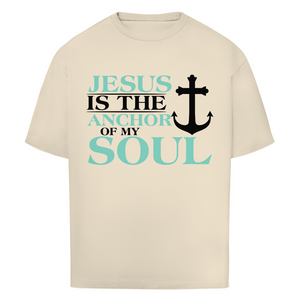 Oversize T-Shirt jesus is the anchor of my soul segeln