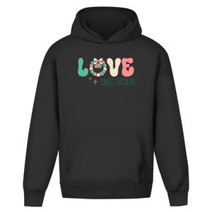 Oversize Hoodie Ohne Kordel love like jesus