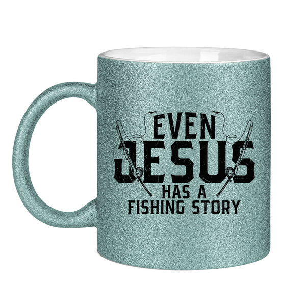 Glitzertasse even jesus has a fishing story angler