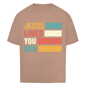 Oversize T-Shirt jesus loves you bro
