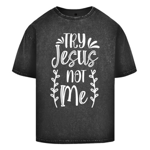 Oversize Washed T-Shirt try jesus not me