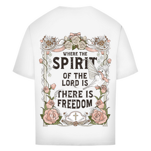Oversize T-Shirt where the spirit of the lord