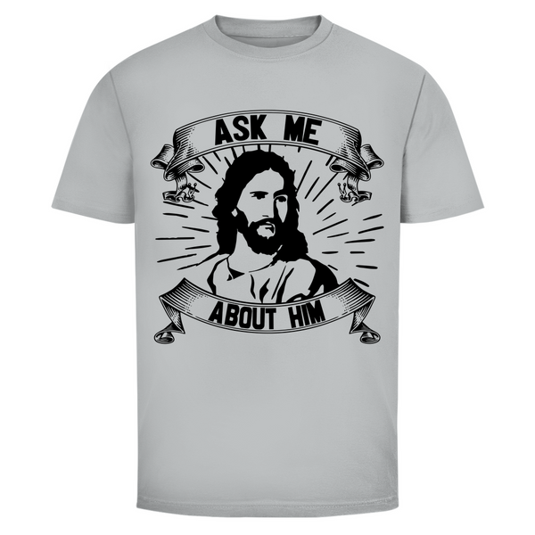 Herren T-Shirt ask me about him