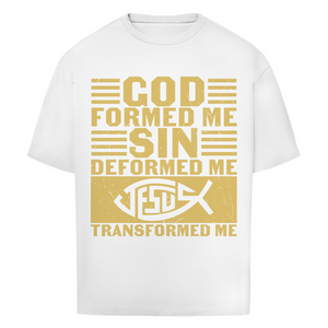 Oversize T-Shirt god formed me