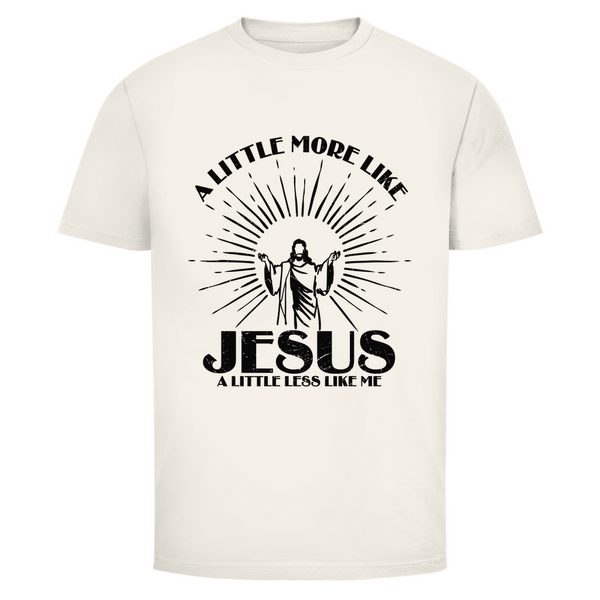 Herren T-Shirt a little more like jesus