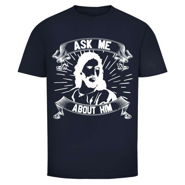 Herren T-Shirt ask me about him