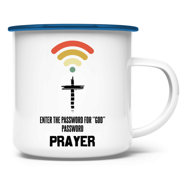 Emaille Tasse password for god is prayer