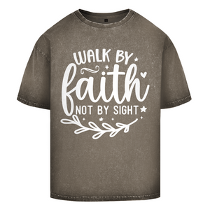 Oversize Washed T-Shirt walk by faith not by sight