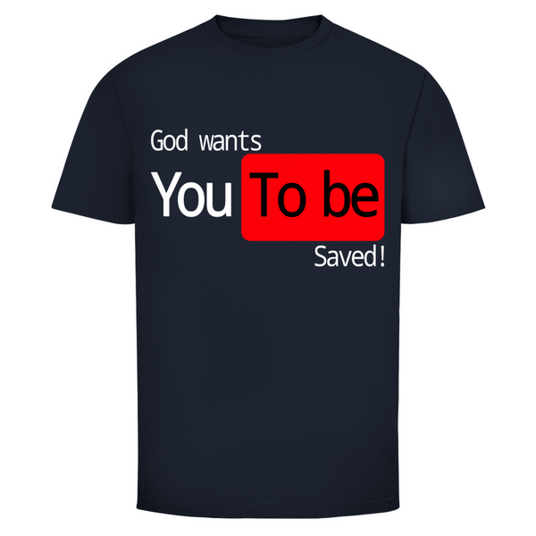 Herren T-Shirt god wants you to be saved