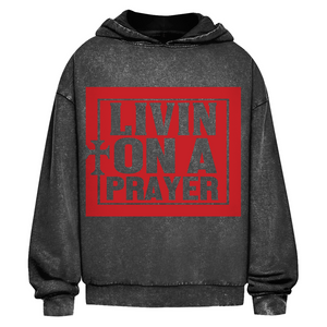 Oversize Washed Hoodie livin on a prayer