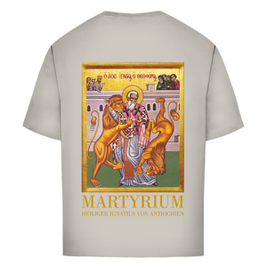 Oversize T-Shirt martyrium ignatius von antiochien