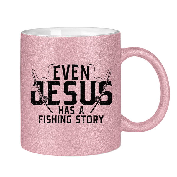 Glitzertasse even jesus has a fishing story angler