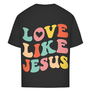Oversize T-Shirt love like jesus retro