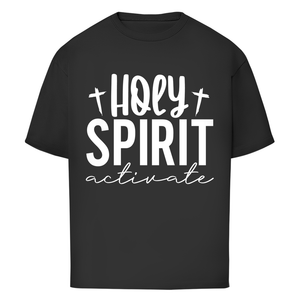 Oversize T-Shirt holy spirit activate